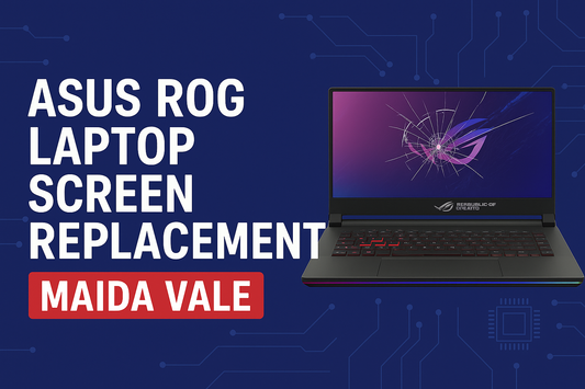 Asus ROG Laptop Screen Replacement in Maida Vale