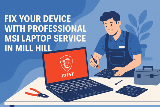 Fix Your Device with Professional Msi Laptop Service in Mill Hill