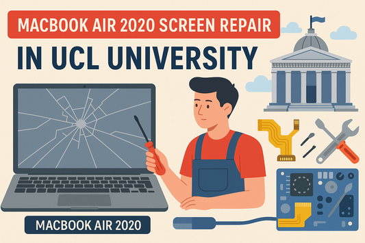 MacBook Air 2020 Screen Repair in UCL University