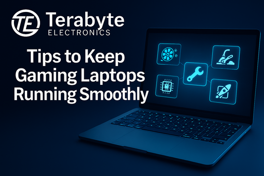 Gaming laptop maintenance tips — Terabyte Electronics guide for keeping gaming laptops fast and smooth.