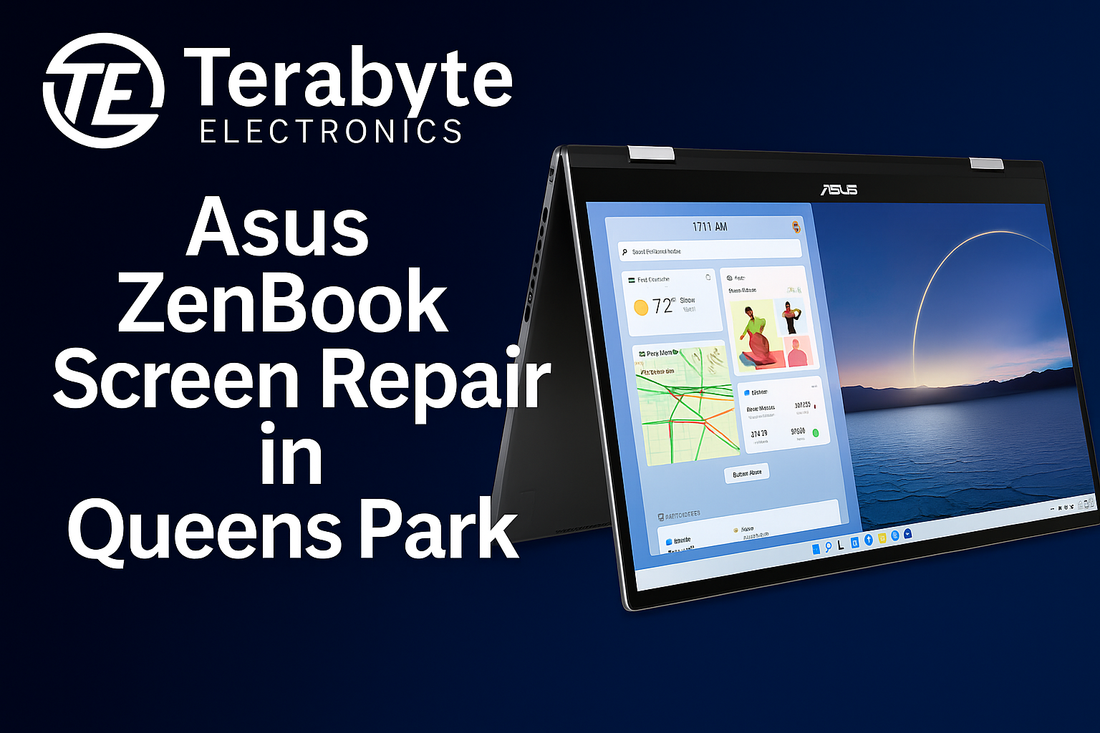 Asus ZenBook Screen Repair in Queens Park – Terabyte Electronics