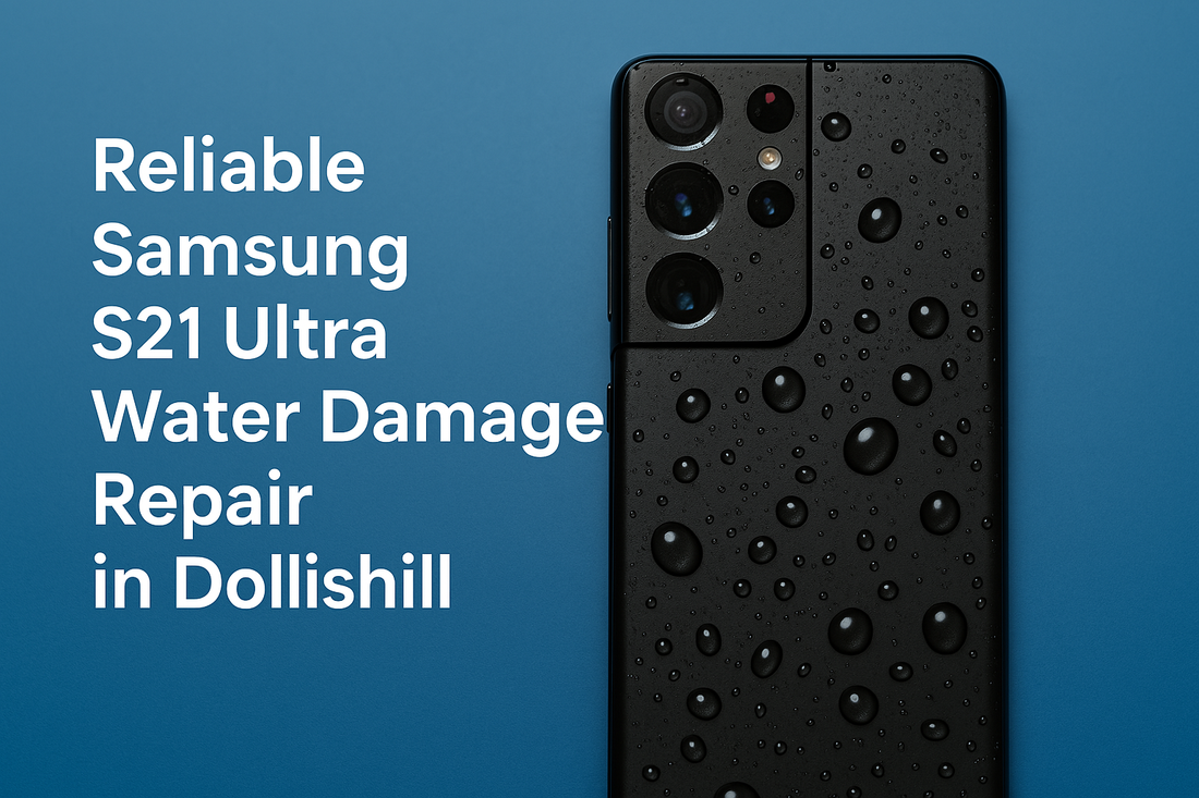 Reliable Samsung S21 Ultra Water Damage Repair in Dollishill