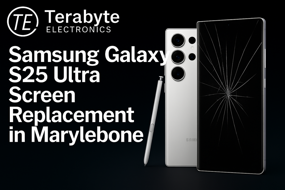 Samsung Galaxy S25 Ultra screen replacement in Marylebone – cracked display shown on white S25 Ultra with S-Pen, Terabyte Electronics repair service banner.