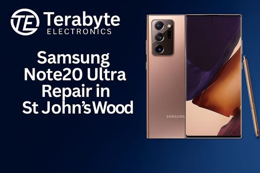 Samsung Galaxy Note 20 Ultra repair services in St John’s Wood – expert screen and hardware fixes at Terabyte Electronics