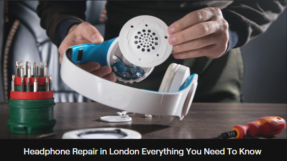 Headphone repair London 