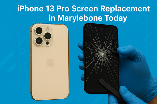 iPhone 13 Pro Screen Replacement in Marylebone Today
