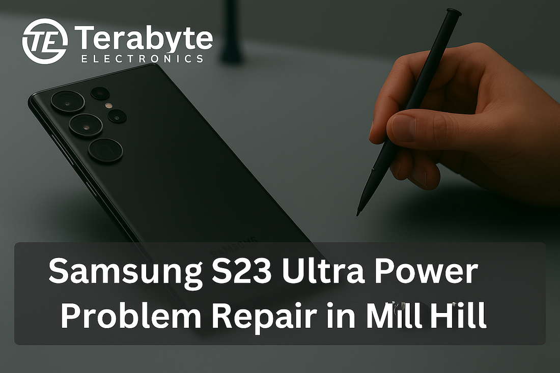 Terabyte Electronics blog image showing a Samsung Galaxy S23 Ultra with technician tools, highlighting expert power problem repair services in Mill Hill.