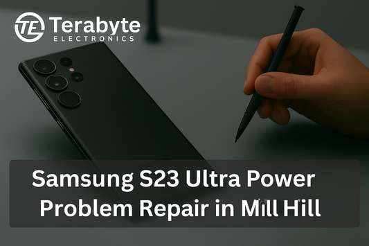 Terabyte Electronics blog image showing a Samsung Galaxy S23 Ultra with technician tools, highlighting expert power problem repair services in Mill Hill.