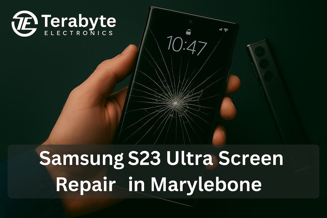 Terabyte Electronics blog image showing a Samsung Galaxy S23 Ultra with a cracked screen, highlighting professional screen repair services in Marylebone.